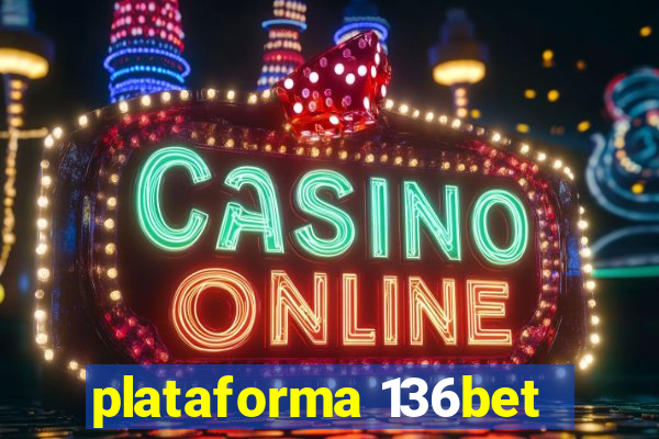 plataforma 136bet